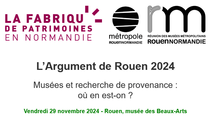 Journée de débat – l’Argument de Rouen : Musées et recherche de provenance : où en est-on ?